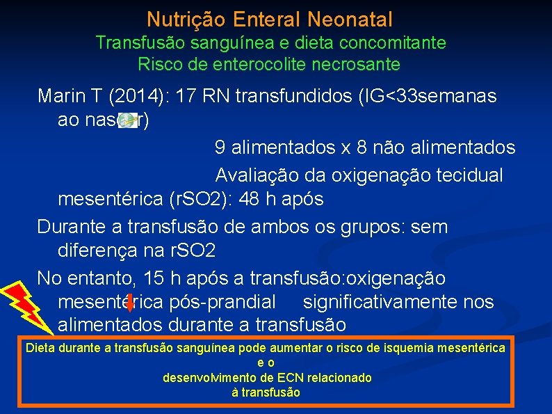 Nutrição Enteral Neonatal Transfusão sanguínea e dieta concomitante Risco de enterocolite necrosante Marin T