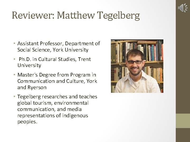 Reviewer: Matthew Tegelberg • Assistant Professor, Department of Social Science, York University • Ph.
