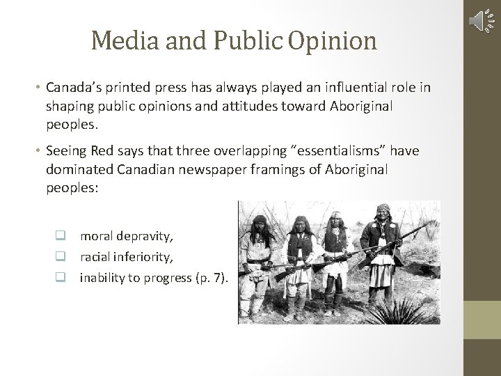 Media and Public Opinion • Canada’s printed press has always played an influential role