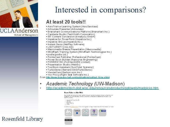 Interested in comparisons? At least 20 tools!! • Acro. Train e-Learning System (Acro. Services)
