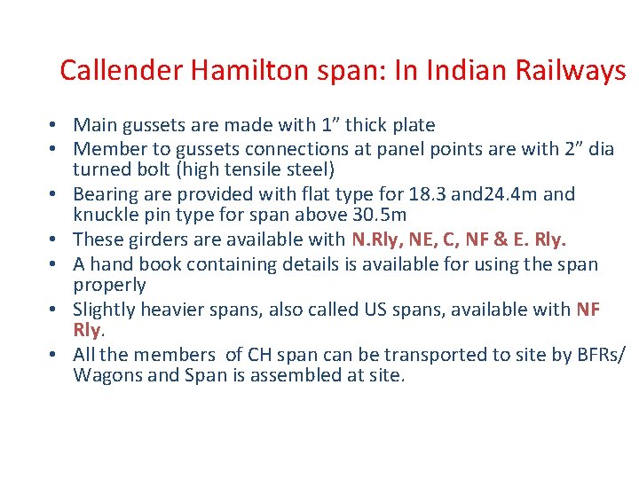 Callender Hamilton span: In Indian Railways • Main gussets are made with 1” thick