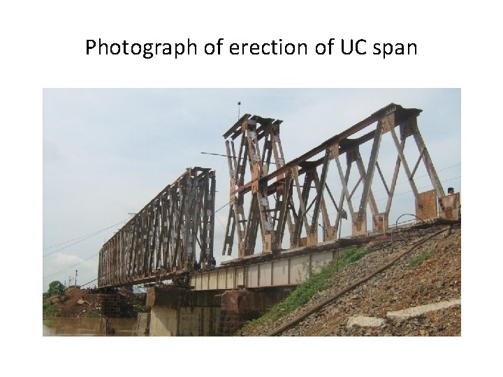 Photograph of erection of UC span 