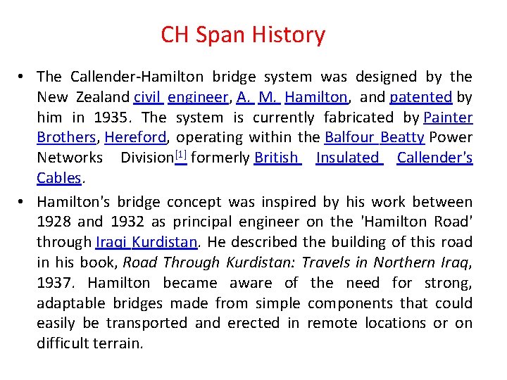 CH Span History • The Callender-Hamilton bridge system was designed by the New Zealand
