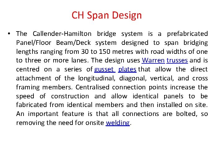 CH Span Design • The Callender-Hamilton bridge system is a prefabricated Panel/Floor Beam/Deck system