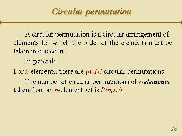 Circular permutation A circular permutation is a circular arrangement of elements for which the