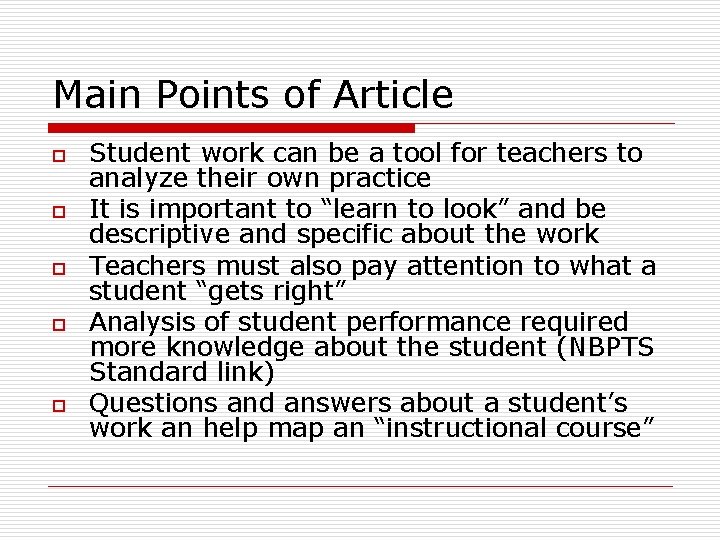 Main Points of Article o o o Student work can be a tool for