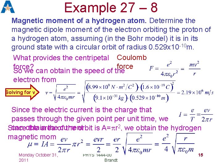 Example 27 – 8 Magnetic moment of a hydrogen atom. Determine the magnetic dipole