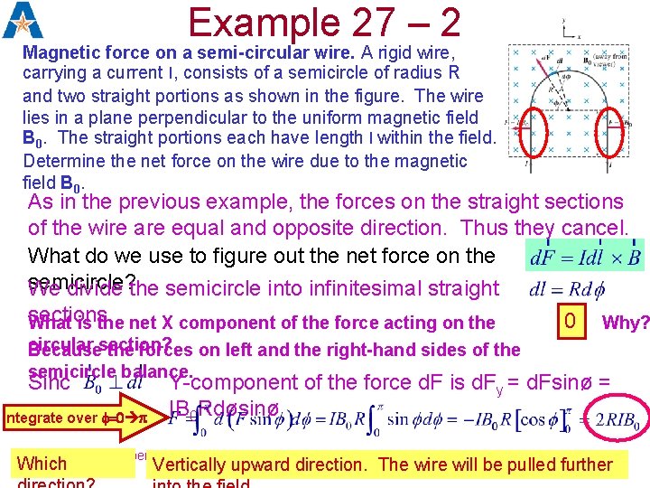 Example 27 – 2 Magnetic force on a semi-circular wire. A rigid wire, carrying