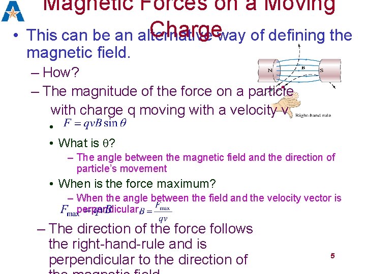  • Magnetic Forces on a Moving Chargeway of defining the This can be