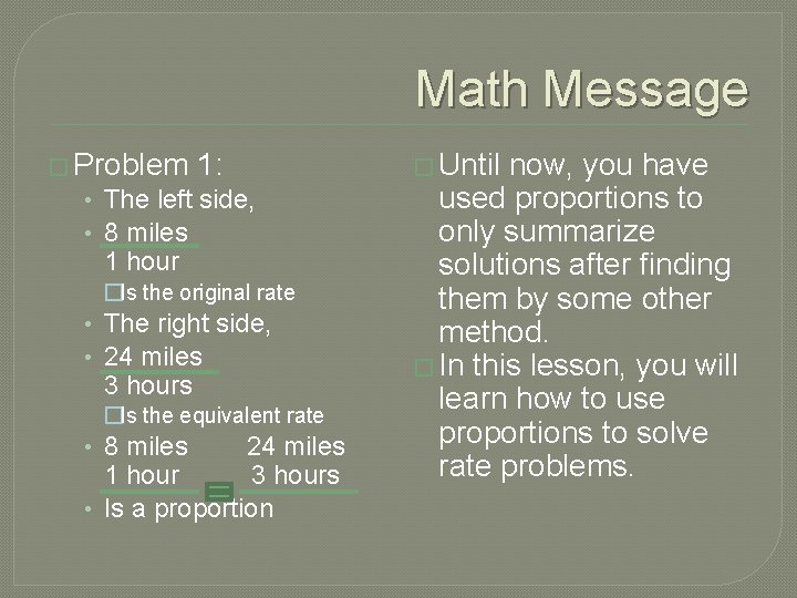 Math Message � Problem 1: • The left side, • 8 miles 1 hour