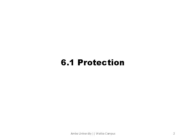 6. 1 Protection Ambo University || Woliso Campus 2 