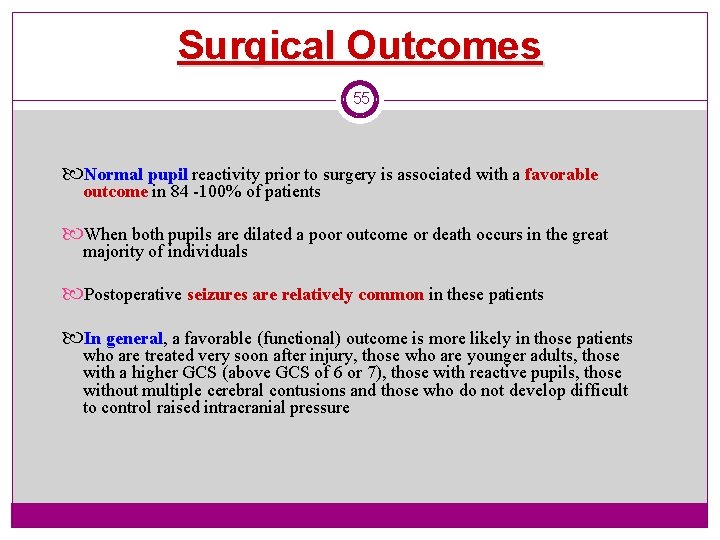 Surgical Outcomes 55 Normal pupil reactivity prior to surgery is associated with a favorable