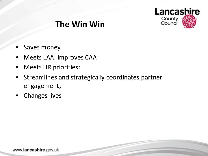 The Win Saves money Meets LAA, improves CAA Meets HR priorities: Streamlines and strategically