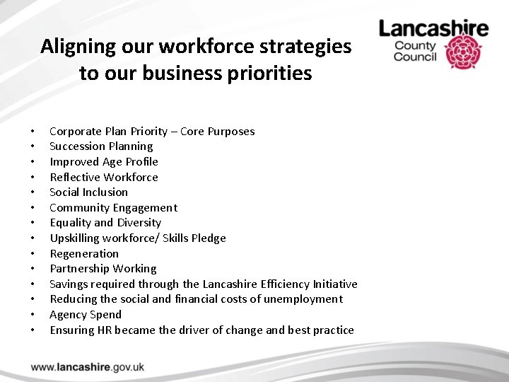 Aligning our workforce strategies to our business priorities • • • • Corporate Plan