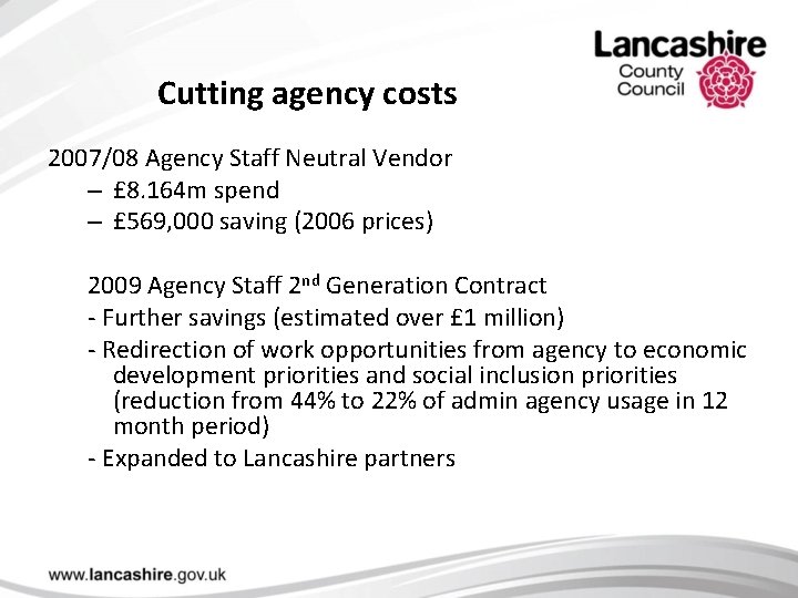 Cutting agency costs 2007/08 Agency Staff Neutral Vendor – £ 8. 164 m spend