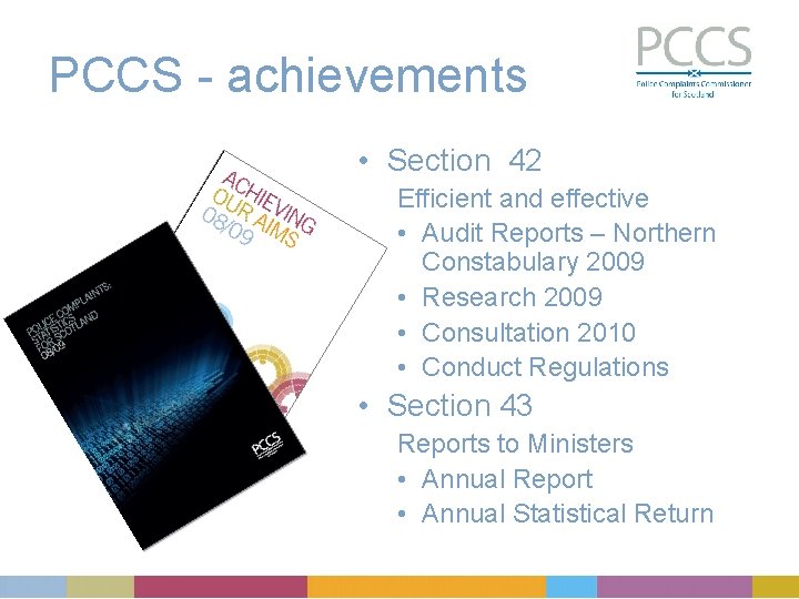 PCCS - achievements • Section 42 Efficient and effective • Audit Reports – Northern