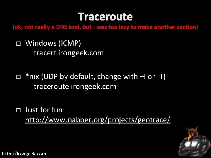 Traceroute (ok, not really a DNS tool, but I was too lazy to make