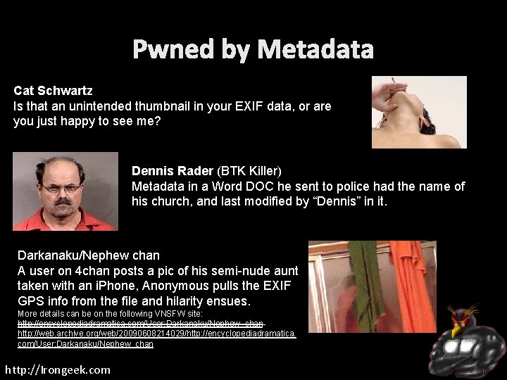 Pwned by Metadata Cat Schwartz Is that an unintended thumbnail in your EXIF data,