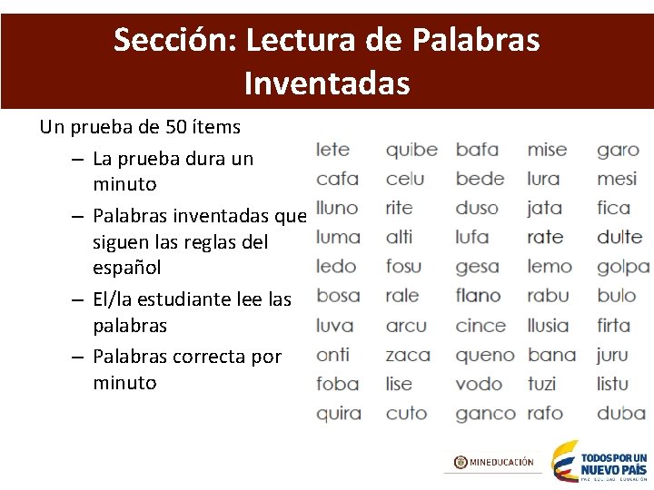 Sección: Lectura de Palabras Inventadas Un prueba de 50 ítems – La prueba dura