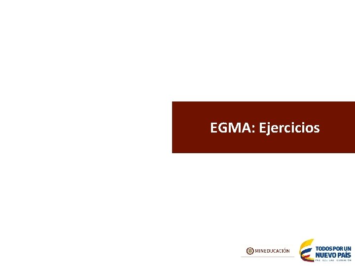 EGMA: Ejercicios 