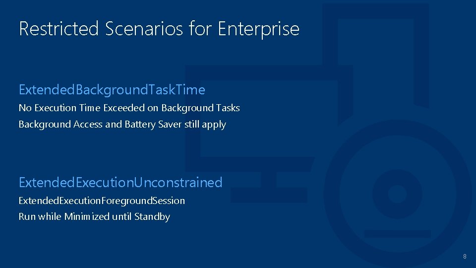 Restricted Scenarios for Enterprise Extended. Background. Task. Time No Execution Time Exceeded on Background