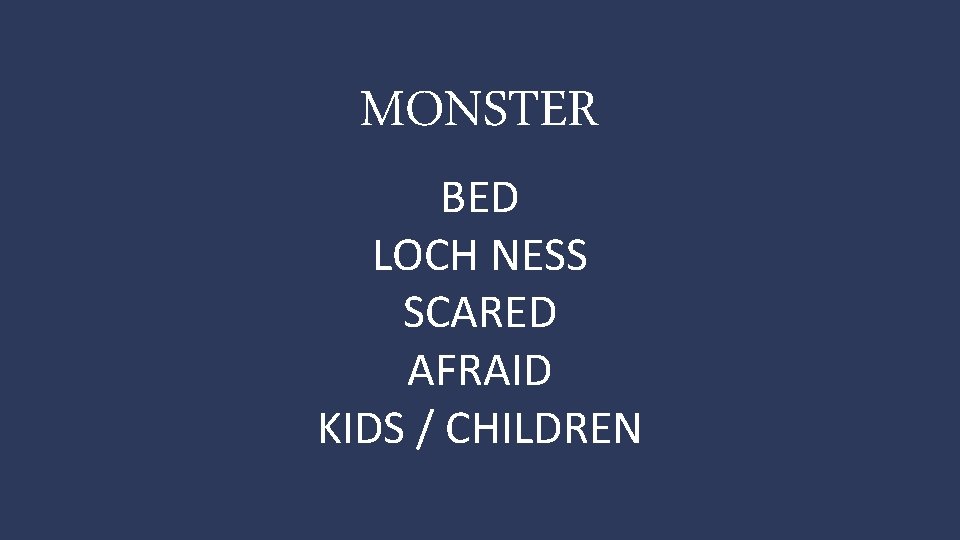 MONSTER BED LOCH NESS SCARED AFRAID KIDS / CHILDREN 