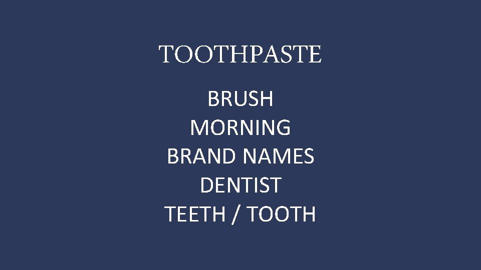 TOOTHPASTE BRUSH MORNING BRAND NAMES DENTIST TEETH / TOOTH 