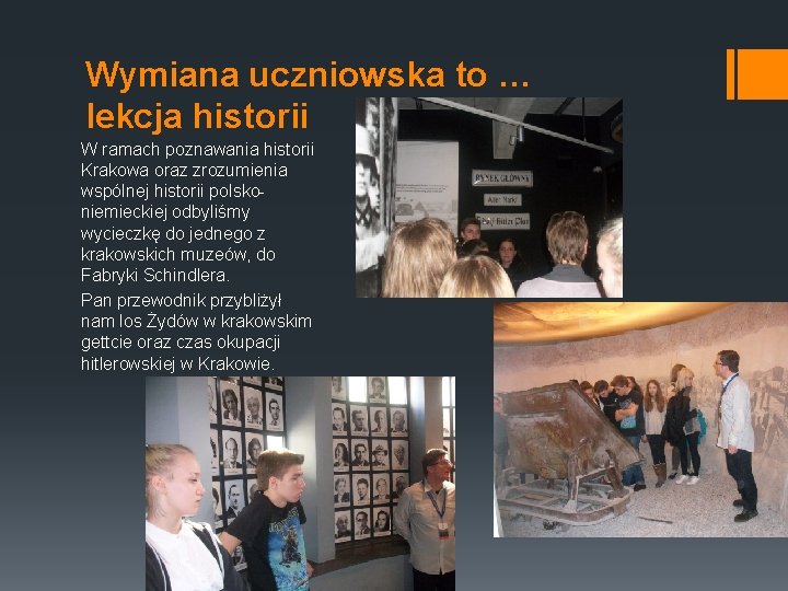 Wymiana uczniowska to … lekcja historii W ramach poznawania historii Krakowa oraz zrozumienia wspólnej