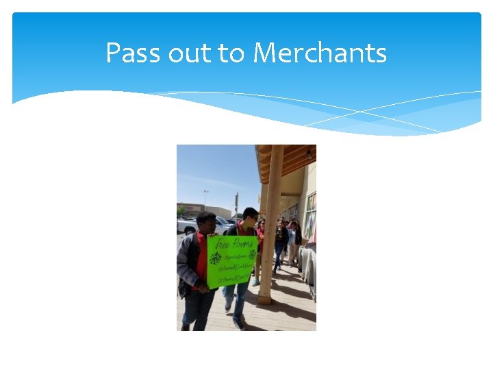 Pass out to Merchants 