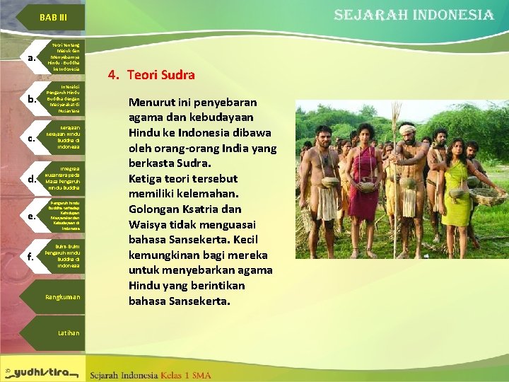 BAB III a. Teori tentang Masuk dan Menyebarnya Hindu - Buddha ke Indonesia b.