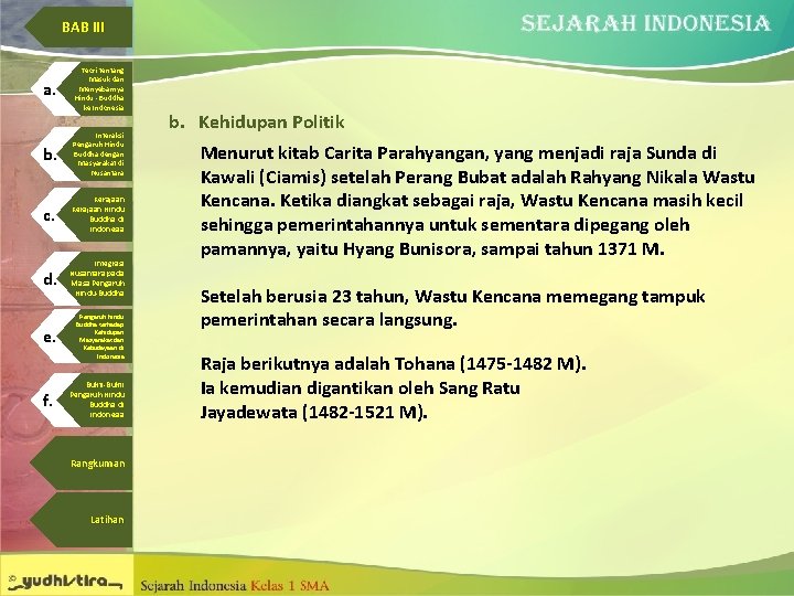 BAB III a. Teori tentang Masuk dan Menyebarnya Hindu - Buddha ke Indonesia b.