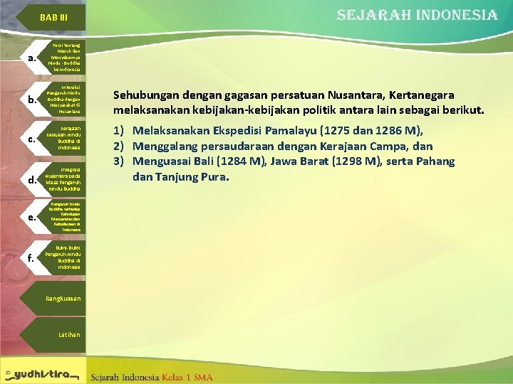 BAB III a. Teori tentang Masuk dan Menyebarnya Hindu - Buddha ke Indonesia b.