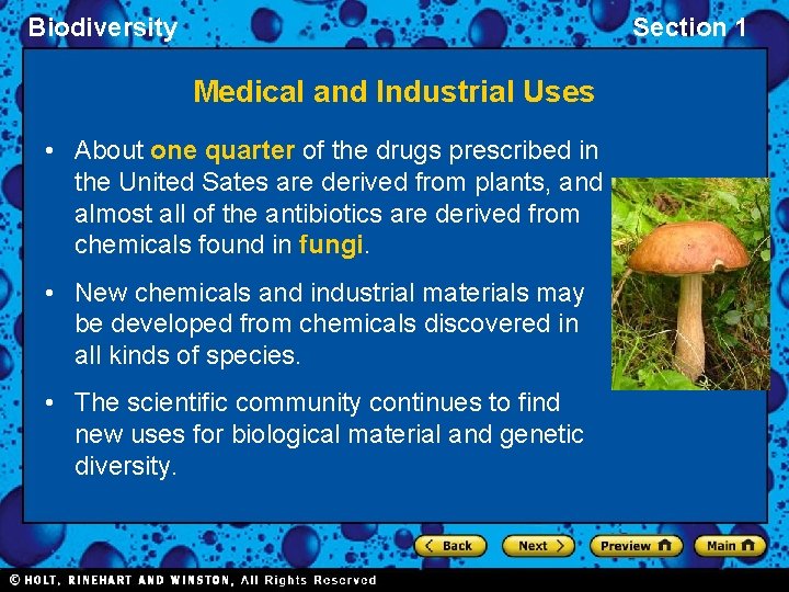 Biodiversity Section 1 Medical and Industrial Uses • About one quarter of the drugs