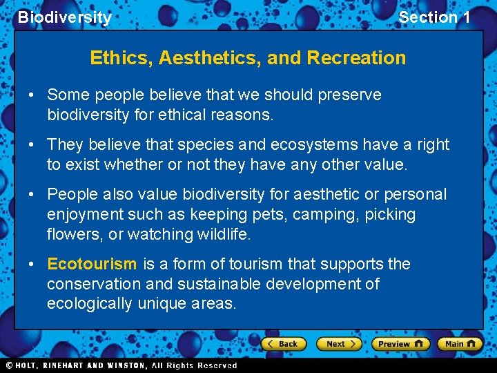 Biodiversity Section 1 Ethics, Aesthetics, and Recreation • Some people believe that we should