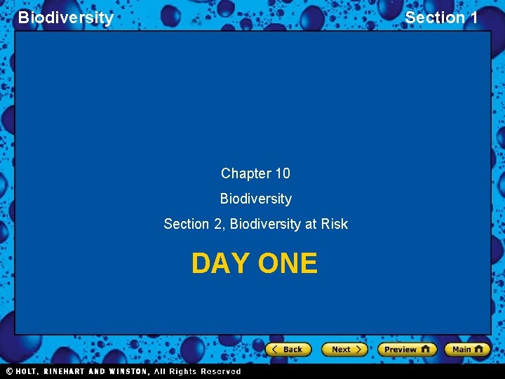 Biodiversity Section 1 Chapter 10 Biodiversity Section 2, Biodiversity at Risk DAY ONE 