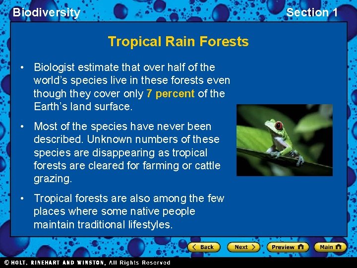 Biodiversity Section 1 Tropical Rain Forests • Biologist estimate that over half of the