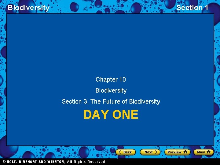 Biodiversity Section 1 Chapter 10 Biodiversity Section 3, The Future of Biodiversity DAY ONE