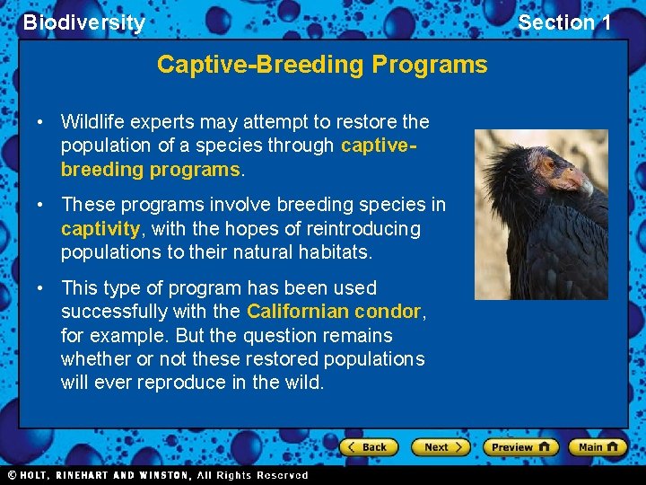 Biodiversity Section 1 Captive-Breeding Programs • Wildlife experts may attempt to restore the population