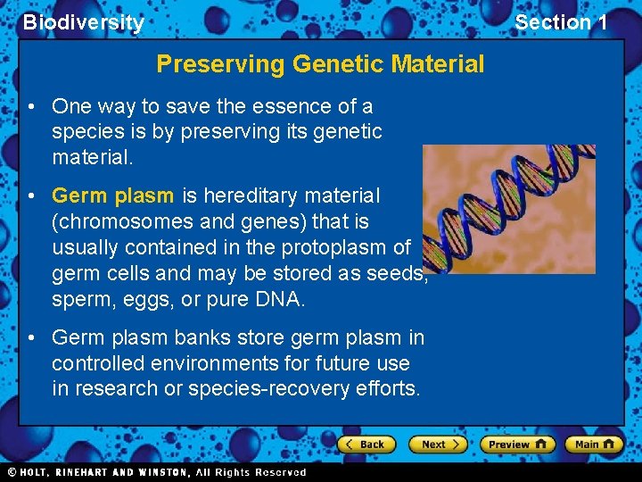 Biodiversity Section 1 Preserving Genetic Material • One way to save the essence of