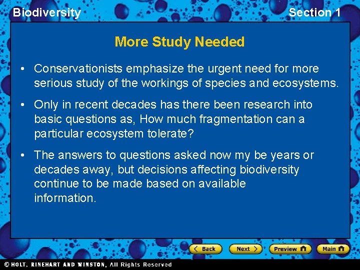 Biodiversity Section 1 More Study Needed • Conservationists emphasize the urgent need for more