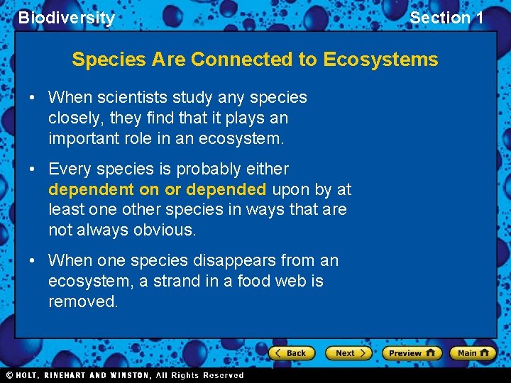 Biodiversity Section 1 Species Are Connected to Ecosystems • When scientists study any species