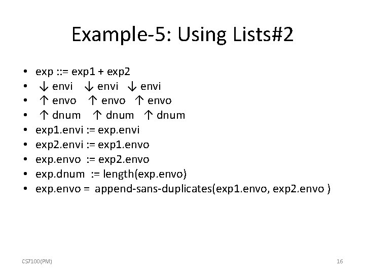 Example-5: Using Lists#2 • • • exp : : = exp 1 + exp