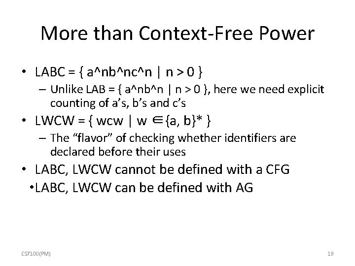 More than Context-Free Power • LABC = { a^nb^nc^n | n > 0 }