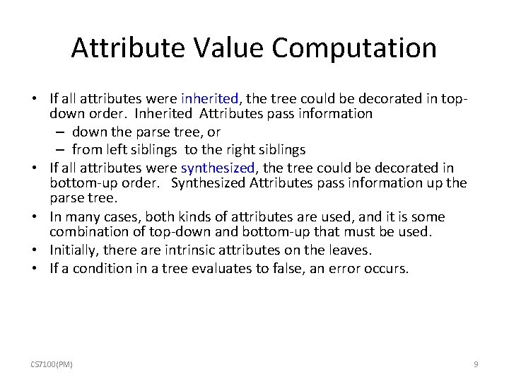 Attribute Value Computation • If all attributes were inherited, the tree could be decorated