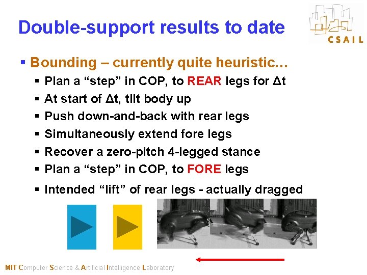 Double-support results to date § Bounding – currently quite heuristic… § § § Plan