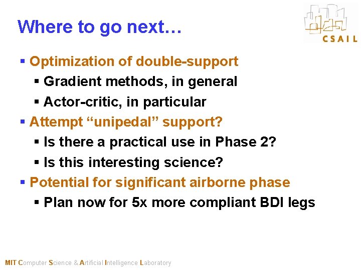 Where to go next… § Optimization of double-support § Gradient methods, in general §