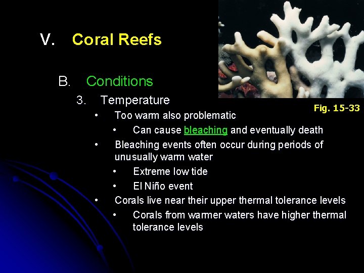 V. Coral Reefs B. Conditions 3. Temperature • • • Fig. 15 -33 Too