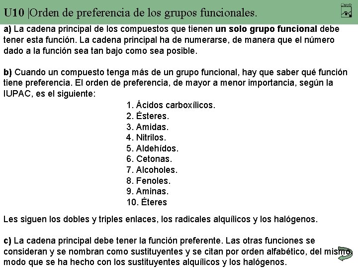 U 10 |Orden de preferencia de los grupos funcionales. a) La cadena principal de