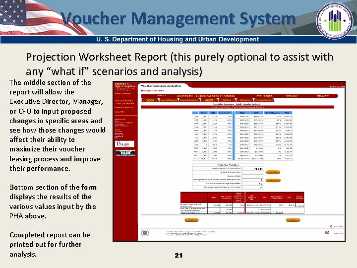 Voucher Management System Projection Worksheet Report (this purely optional to assist with any “what
