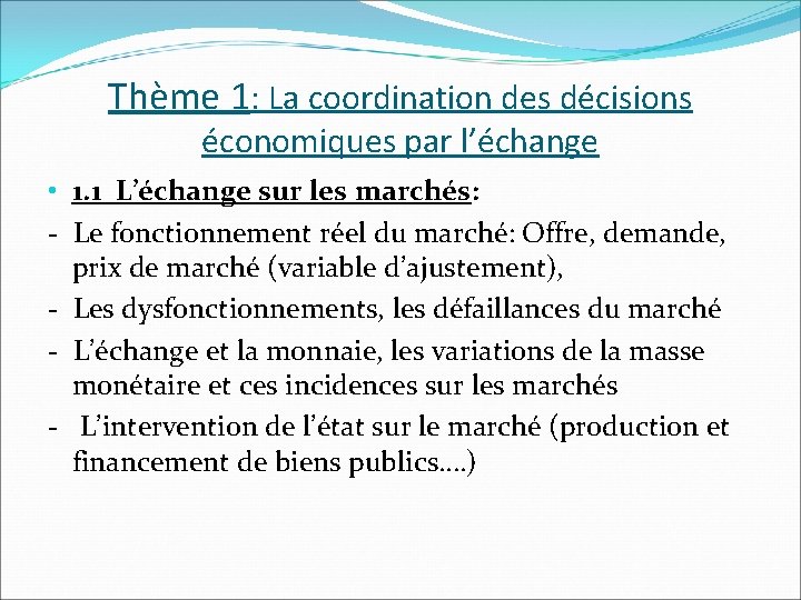 Thème 1: La coordination des décisions économiques par l’échange • 1. 1 L’échange sur